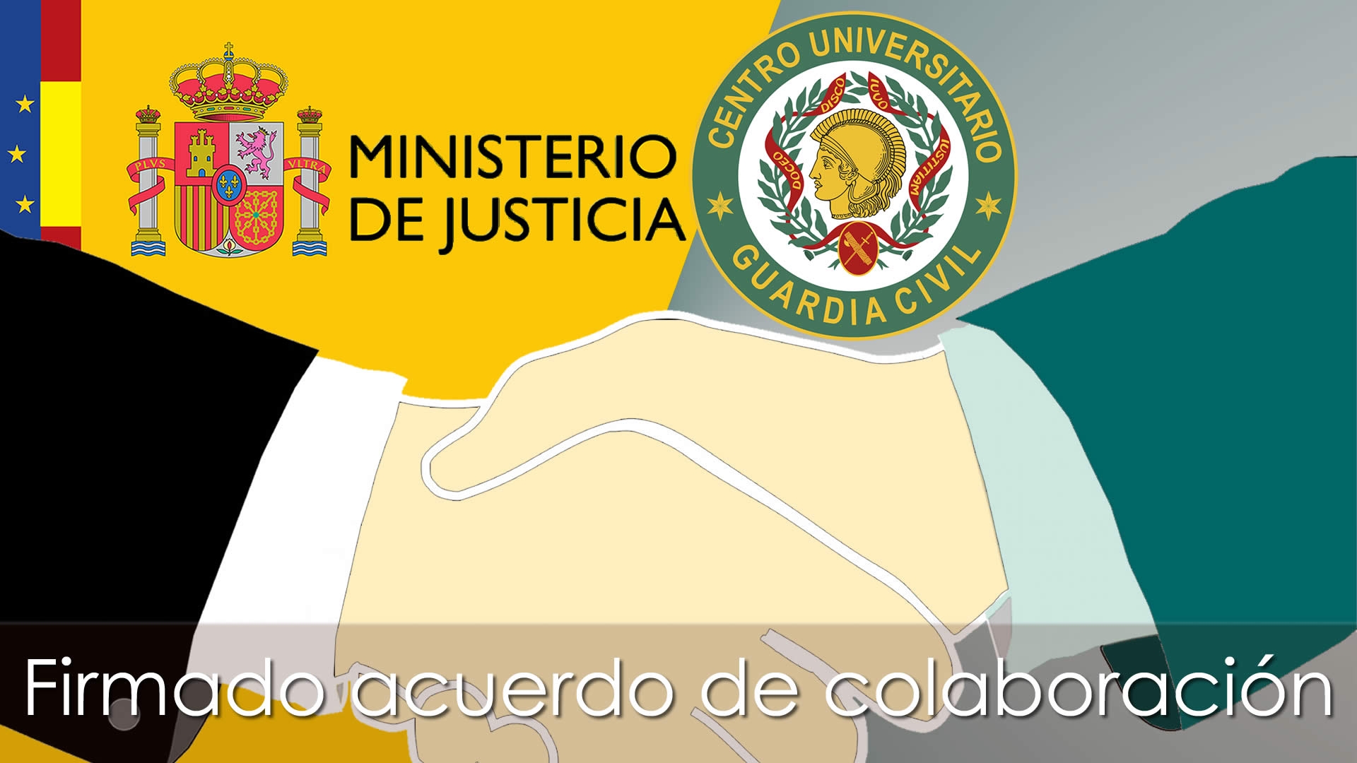 Acuerdo de colaboración entre el Ministerio de Justicia y el Centro Universitario de la Guardia Civil