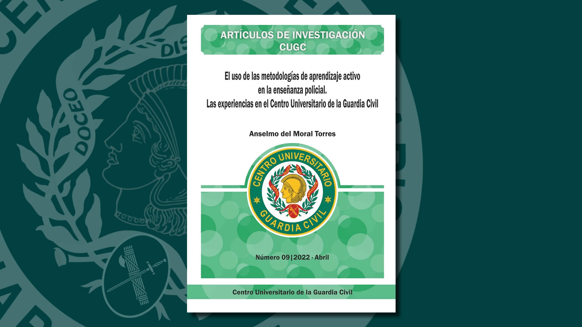 El uso de las metodologías de aprendizaje activo en la enseñanza policial. Las experiencias en el Centro Universitario de la Guardia Civil