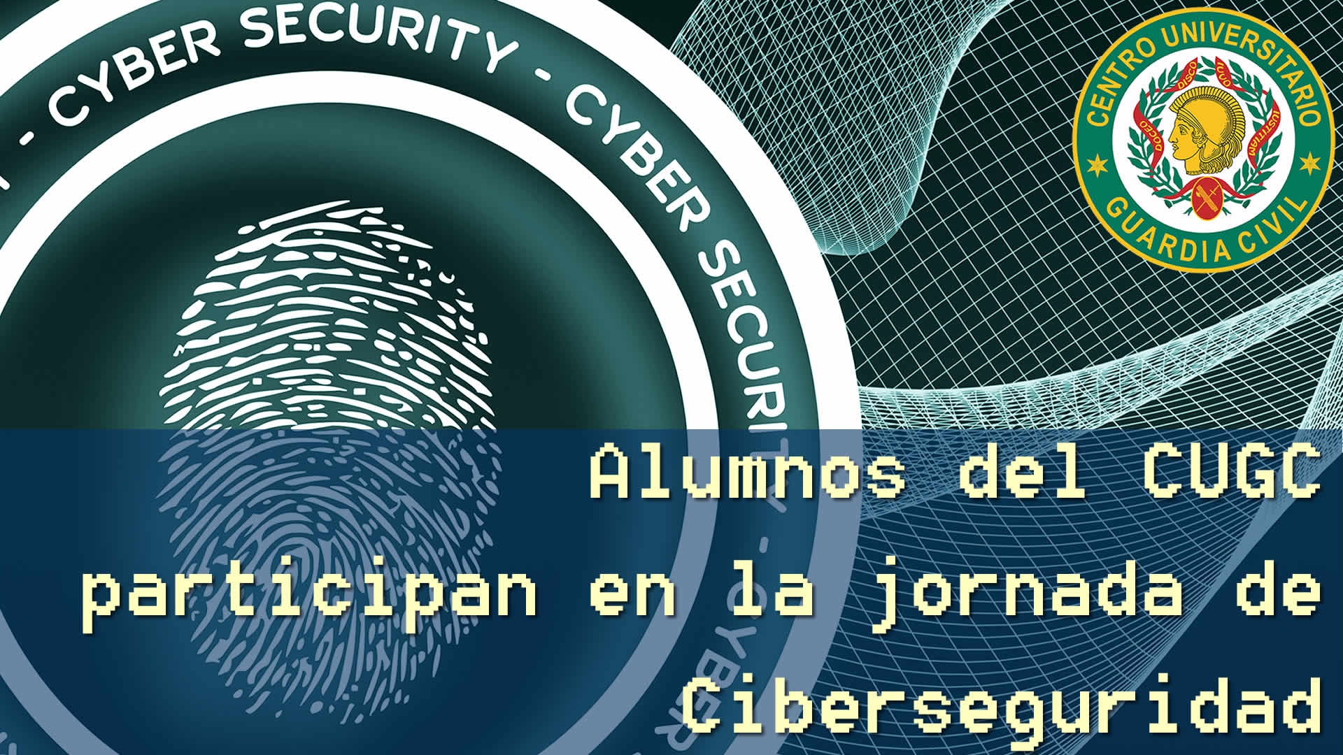 Alumnos del CUGC participan en la jornada de Ciberseguridad