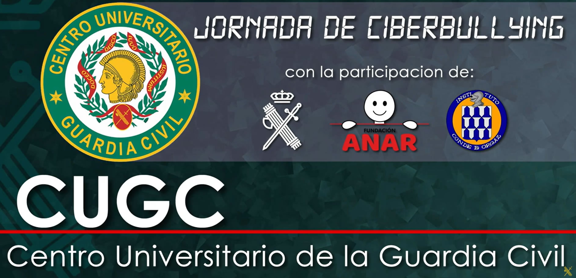 Bullying y Ciberacoso. Jornadas de Cultura y Seguridad del Centro Universitario de la Guardia Civil