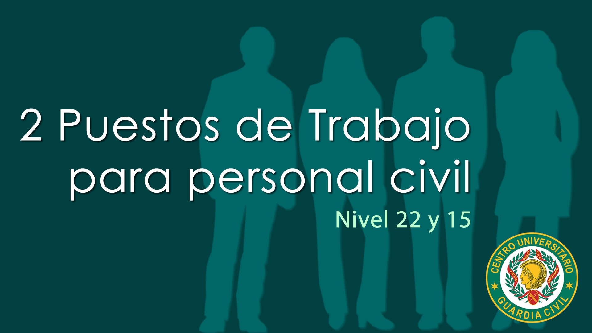 2 Puestos de Trabajo para personal civil nivel 22 y 15