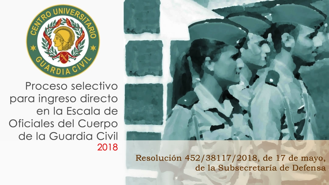 Proceso de selección para el ingreso directo en la Escala de Oficiales de la Guardia Civil 2018