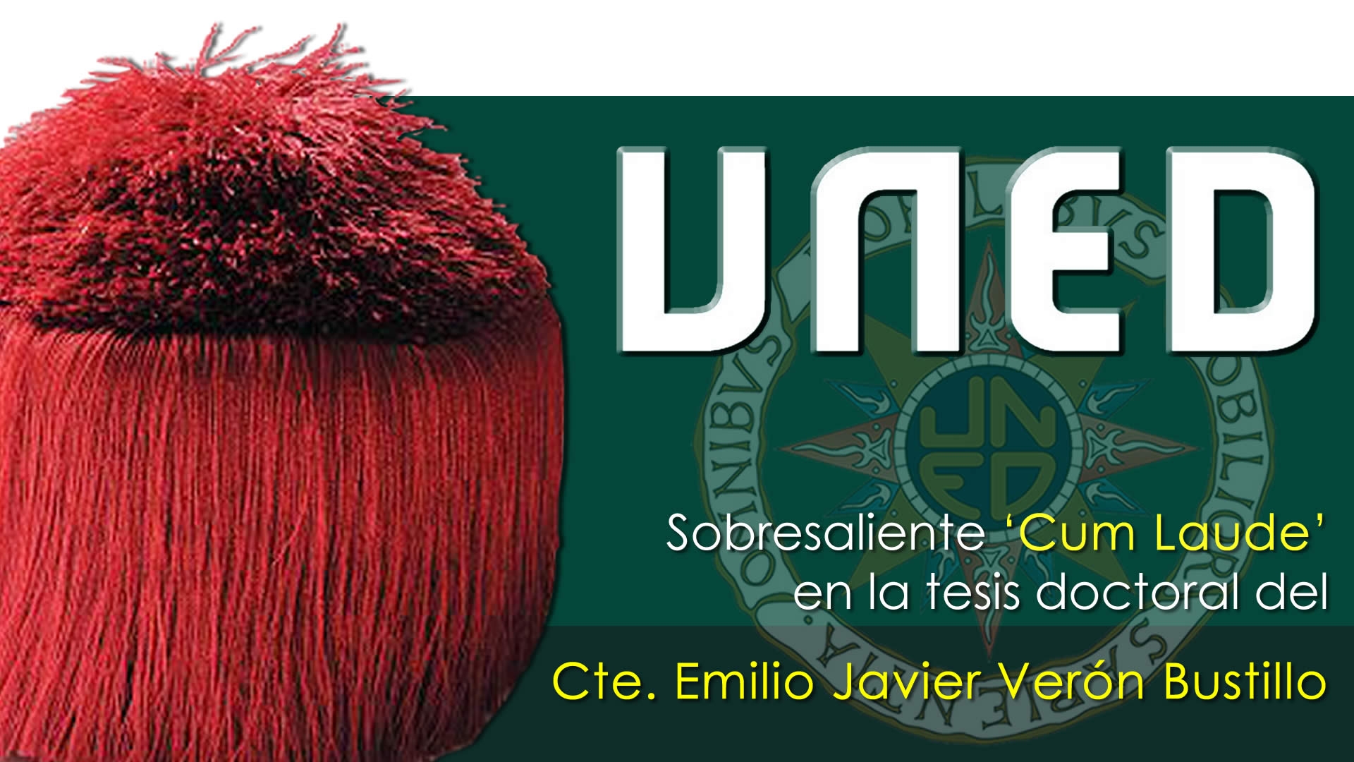 Sobresaliente 'Cum Laude' en la tesis doctoral del Comandante Verón