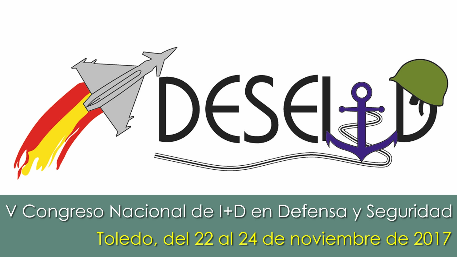 V Congreso Nacional de I+D en Defensa y Seguridad (DESEi+d 2017)
